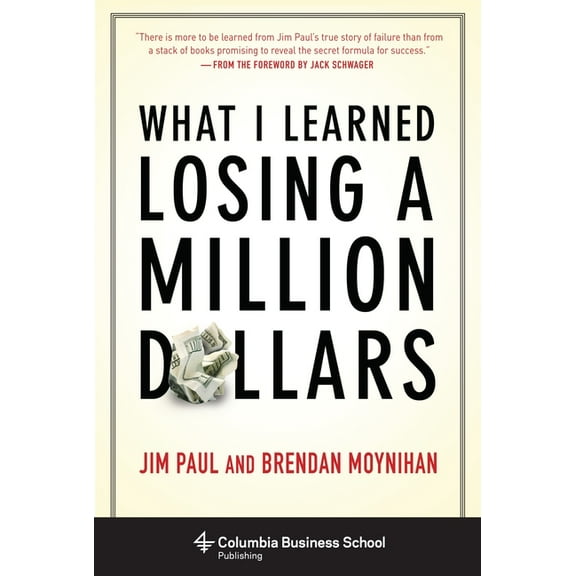 What I Learned Losing a Million Dollars, (Hardcover)