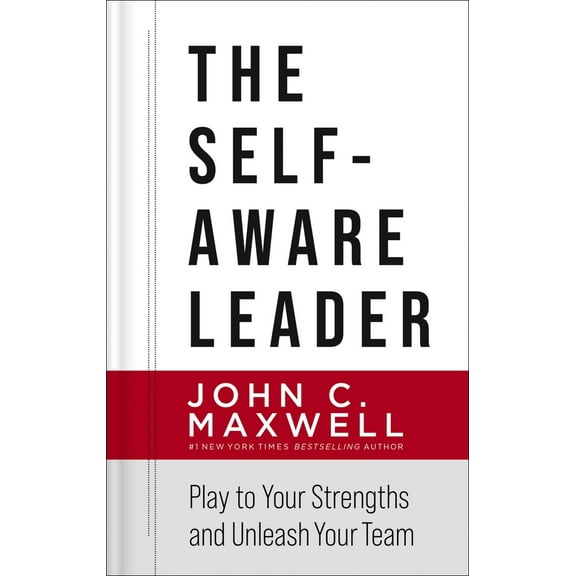 Pre-Owned The Self-Aware Leader: Play to Your Strengths, Unleash Your Team (Hardcover) 078526664X 9780785266648