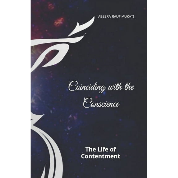 Coinciding with the Conscience : The Life of Contentment (Paperback)