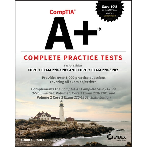 Sybex Study Guide Comptia A Complete Practice Tests: Core 1 Exam 220-1201 and Core 2 Exam 220-1202, (Paperback)