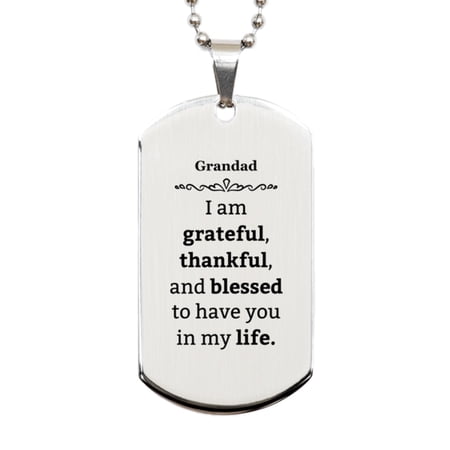 Grandad Appreciation Gifts I am grateful thankful and blessed Thank You Silver Dog Tag for Grandad Birthday Inspiration Gifts for Grandad