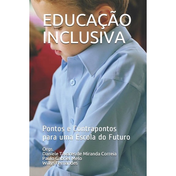 Educação Inclusiva: : Pontos e Contrapontos para uma Escola do Futuro, (Paperback)