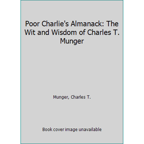 Pre-Owned Poor Charlie's Almanack: The Wit and Wisdom of Charles T. Munger (Paperback) 9866032647 9789866032646