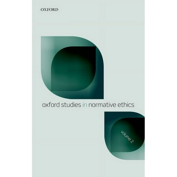 Oxford Studies in Normative Ethics Oxf Stud Normative Ethics Vol2 Osne P, (Paperback)
