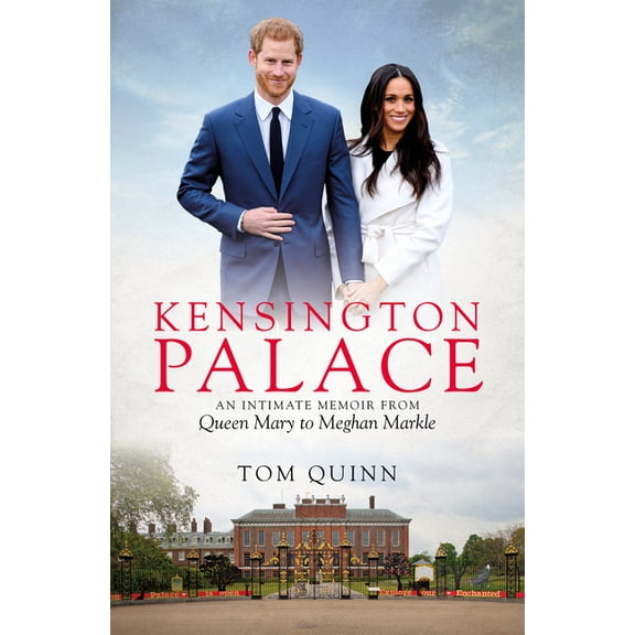 Kensington Palace: An Intimate Memoir from Queen Mary to Meghan Markle, (Hardcover)
