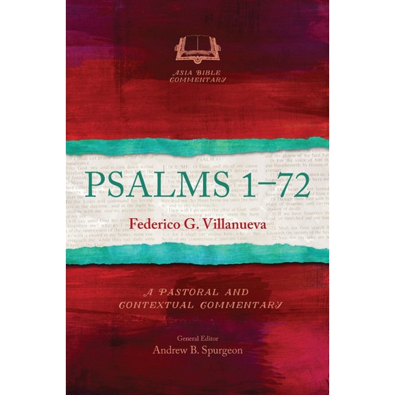 Asia Bible Commentary Psalms 1-72: A Pastoral and Contextual Commentary, (Paperback)