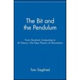 thumbnail image 2 of The Bit and the Pendulum -From Quantum Computing to M Theory-The New Physics of Information, 2 of 3