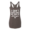 thumbnail image 2 of Wild Bobby, I Can't Have Kids My Dog is Allergic Funny, Dog Lover, Women Tri-Blend Racerback Tank Top, Brown, X-Large, 2 of 4