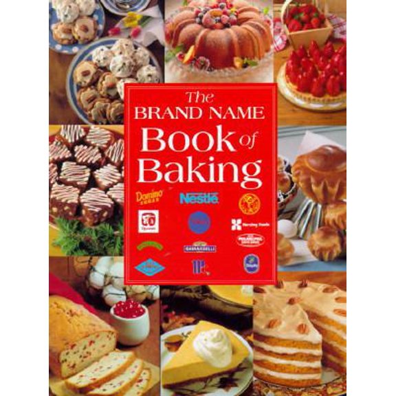 Pre-Owned The Brand Name Book of Baking (Hardcover) 0765194910 9780765194916