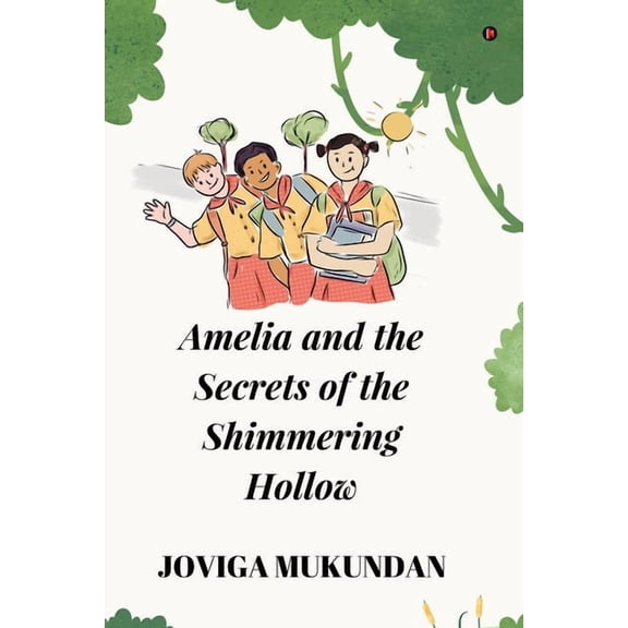 Amelia and the secrets of the shimmering hollow, (Paperback)