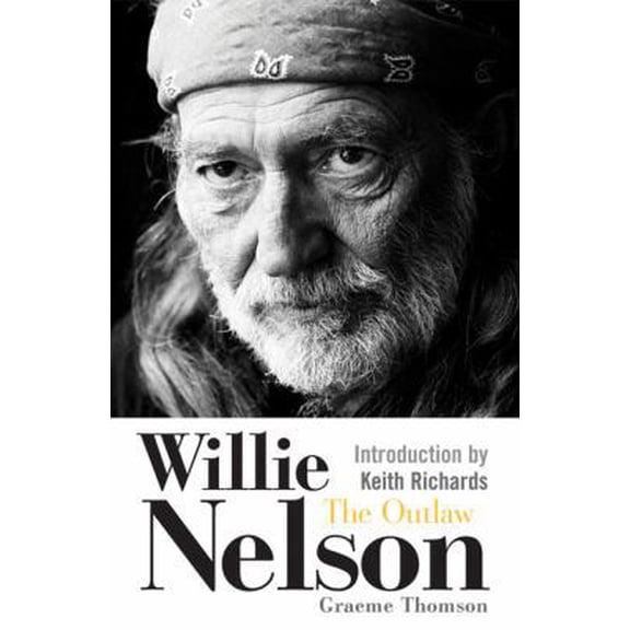 Pre-Owned Willie Nelson: The Outlaw (Hardcover) 1852273003 9781852273002