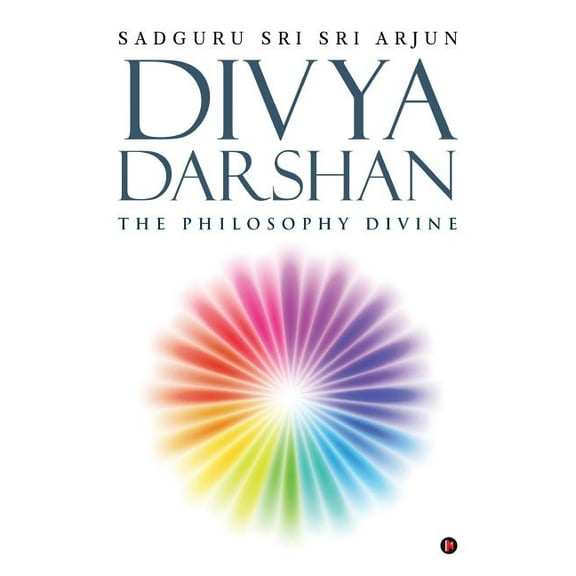 Divya Darshan: The Philosophy Divine