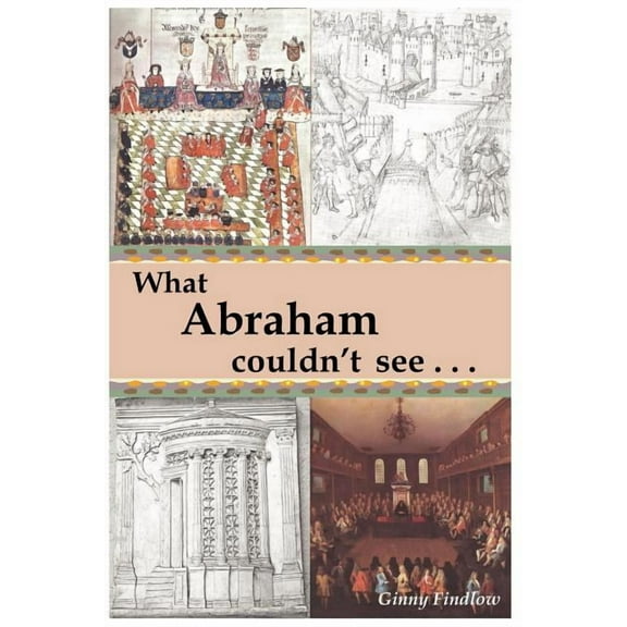 What Abraham Couldn'T See