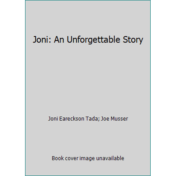 Pre-Owned Joni: An Unforgettable Story (Hardcover) 0310211492 9780310211495