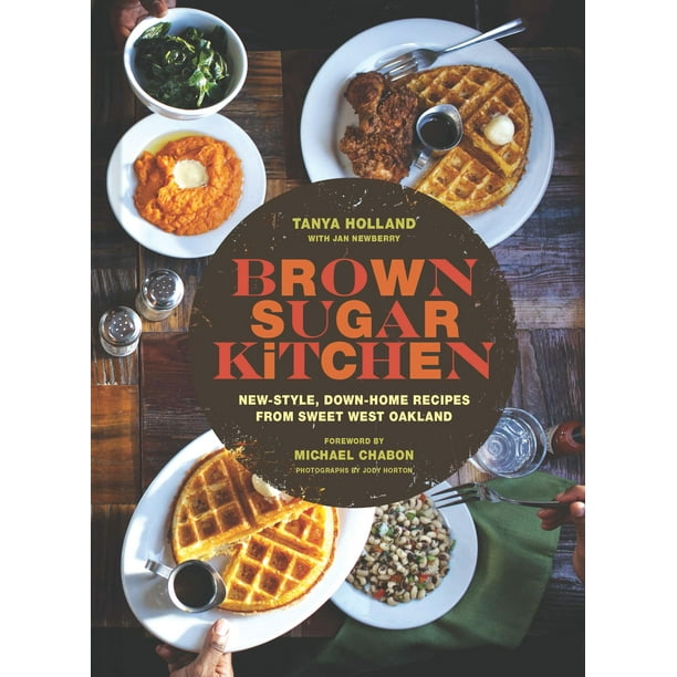 Brown Sugar Kitchen NewStyle, DownHome Recipes from Sweet West