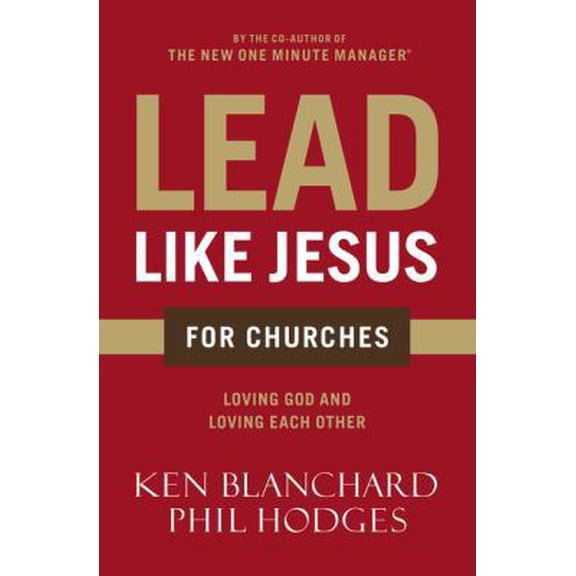 Pre-Owned Lead Like Jesus for Churches: A Modern Day Parable for the Church (Paperback) 0718076389 9780718076382