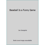 Pre-Owned Baseball Is a Funny Game 9780060916725 Used