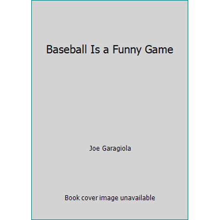 Pre-Owned Baseball Is a Funny Game 9780060916725 Used