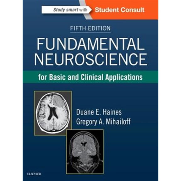 Pre-Owned Fundamental Neuroscience for Basic and Clinical Applications (Hardcover) 0323396321 9780323396325