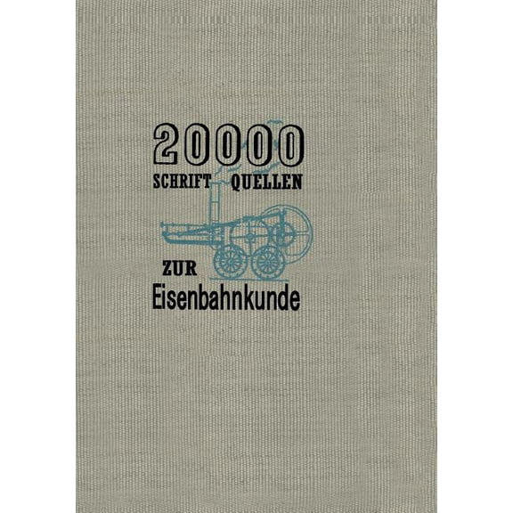 20000 Schriftquellen Zur Eisenbahnkunde, (Paperback)