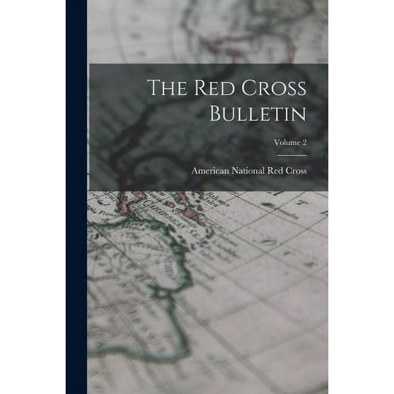 The Red Cross Bulletin; Volume 2 (Paperback)
