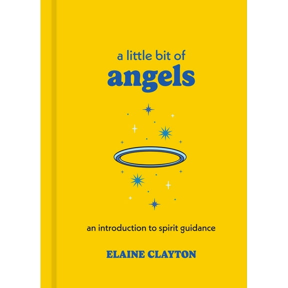 Little Bit A Little Bit of Angels: An Introduction to Spirit Guidance, (Hardcover)