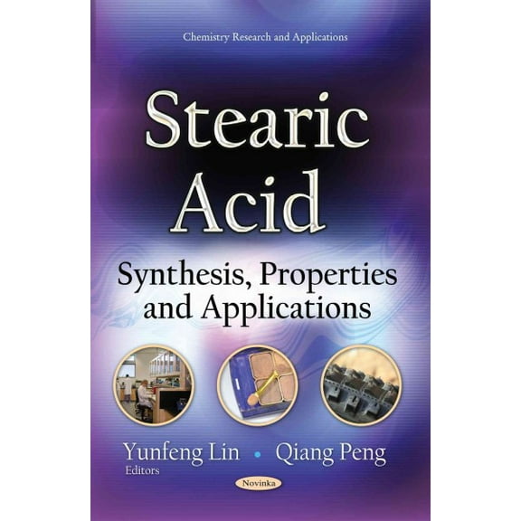 Stearic Acid : Synthesis, Properties and Applications