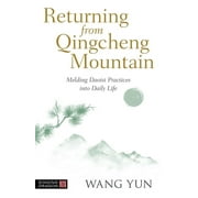 Returning from Qingcheng Mountain : Melding Daoist Practices Into Daily Life (Paperback)