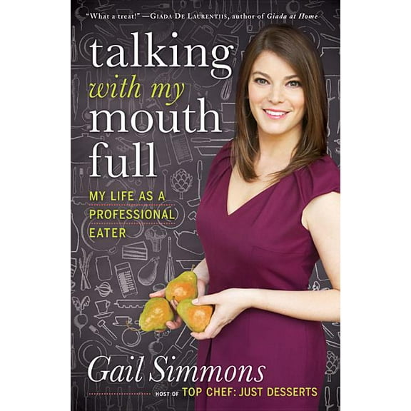 Talking with My Mouth Full: My Life as a Professional Eater, (Hardcover)