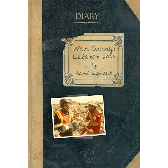 War Diary: Lebanon 2006, (Paperback)