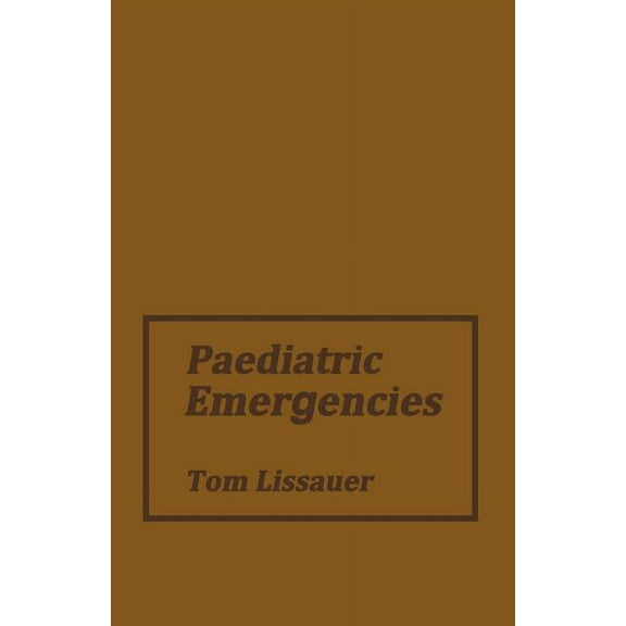 Paediatric Emergencies: A Practical Guide to Acute Paediatrics, (Paperback)