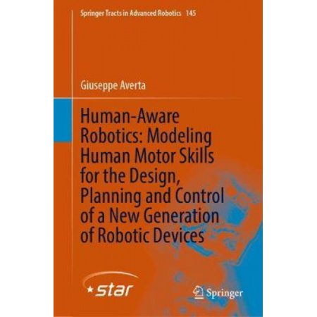 Springer Device Human-Aware Robotics: Modeling Human Motor Skills for the Design ...