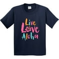 thumbnail image 3 of Inktastic Live Love Aloha Youth T-Shirt, 3 of 5