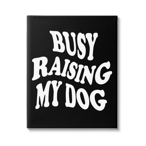 Stupell Industries Black & White Dog Phrase Inspirational Painting Gallery Wrapped Canvas Art Print Wall Art, 16 x 20
