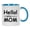Blue, variant on Inkdotpot Hello My New Name Is Mom 11oz CeramicCoffee Mug Funny Novelty Mothers Day Gift Mug-Black
