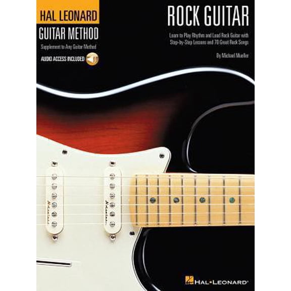 Pre-Owned Rock Guitar Method Learn Rhythm and Lead Guitar Step-By-Step Lessons with 70 Rock Songs, Riffs, Chords, and Techniques Includes Online Audio for Play- (Paperback) 063402566X 9780634025662