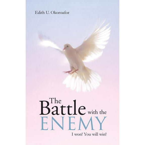 The Battle with the Enemy: I Won! You Will Win!