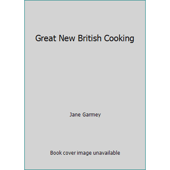 Pre-Owned Great New British Cooking (Hardcover) 0671532588 9780671532581