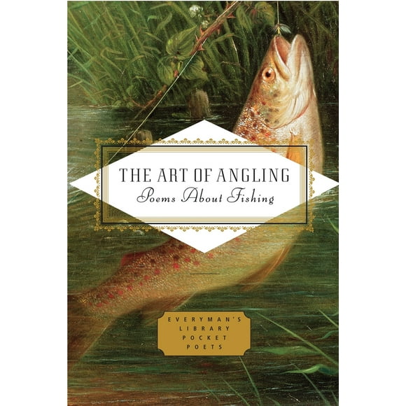 Pre-Owned The Art of Angling: Poems about Fishing (Hardcover) 0307597032 9780307597038