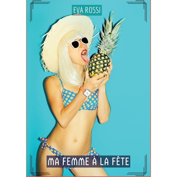 Ma Femme Ã  la FÃªte: Histoires Ãrotiques Tabou pour Adultes, (Paperback)