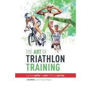 The Art Of Triathlon Training (Paperback)