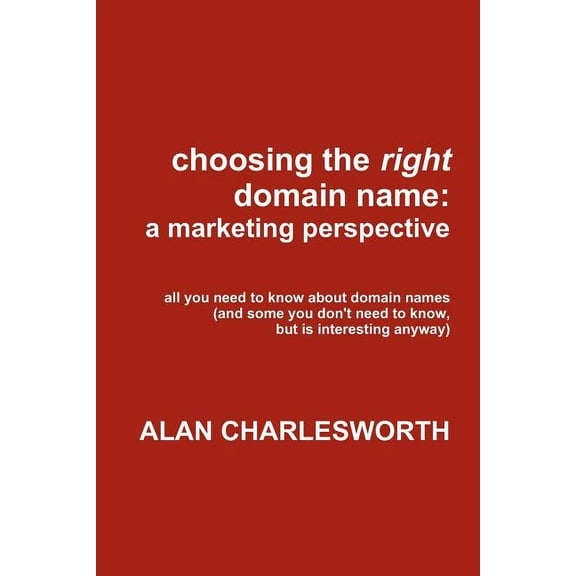 choosing the right domain name, (Paperback)