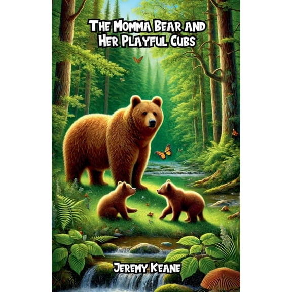 The Momma Bear and Her Playful Cubs, (Paperback)