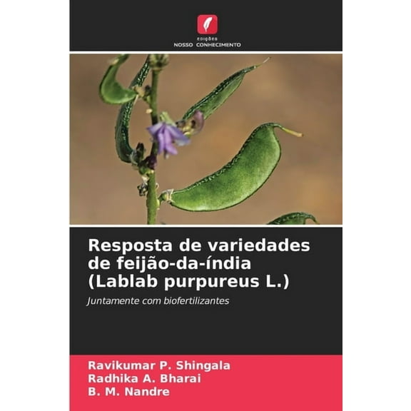 Resposta de variedades de feijÃ£o-da-Ã­ndia (Lablab purpureus L.), (Paperback)