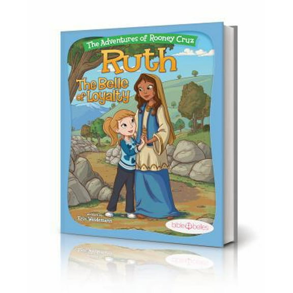 Pre-Owned Bible Stories for Girls, The Adventures of Rooney Cruz: Ruth The Belle of Loyalty A Bible Story Book For Kids, Ruth Story of Loyalty Book for Christi... (Hardcover) 099616894X 9780996168946