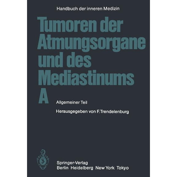 Tumoren Der Atmungsorgane Und Des Mediastinums a: Allgemeiner Teil, (Paperback)