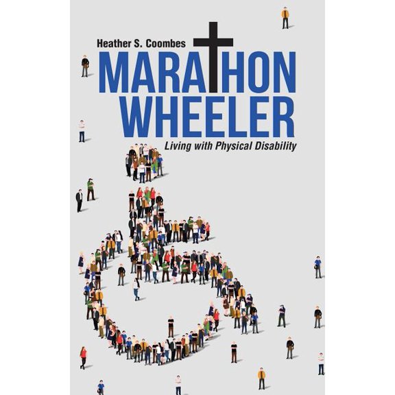 Marathon Wheeler: Living with Physical Disability