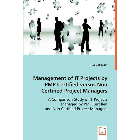 Management of #I'T Projects by PMP Certified versus Non Certified Project Managers, (Paperback)