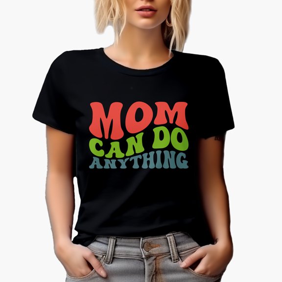 Mom Can Do Anything, Mother Appreciation Quote for Mother's Day, Groovy Retro Wavy Text Merch Gift, Black T-Shirt, Small