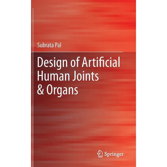 Design of Artificial Human Joints & Organs, (Hardcover)